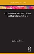E-Book (epub) Consumer Society and Ecological Crisis von Leslie M. Meier