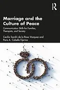 E-Book (pdf) Marriage and the Culture of Peace von Cecilia Sarahi de la Rosa Vazquez, Paris A. Cabello-Tijerina