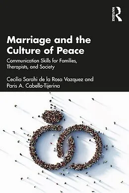 E-Book (pdf) Marriage and the Culture of Peace von Cecilia Sarahi de la Rosa Vazquez, Paris A. Cabello-Tijerina