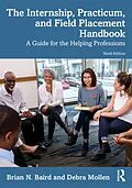 E-Book (pdf) The Internship, Practicum, and Field Placement Handbook von Brian N. Baird, Debra Mollen