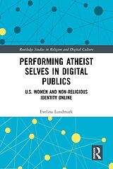eBook (pdf) Performing Atheist Selves in Digital Publics de Evelina Lundmark