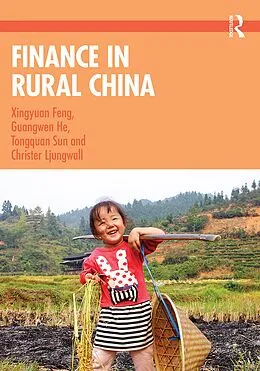 E-Book (pdf) Finance in Rural China von Xingyuan Feng, Guangwen He, Tongquan Sun