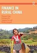E-Book (epub) Finance in Rural China von Xingyuan Feng, Guangwen He, Tongquan Sun