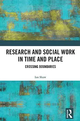 E-Book (pdf) Research and Social Work in Time and Place von Ian Shaw