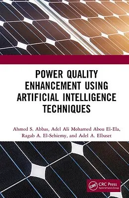 E-Book (epub) Power Quality Enhancement using Artificial Intelligence Techniques von Ahmed S. Abbas, Adel Ali Mohamed Abou El-Ela, Ragab A. El-Sehiemy