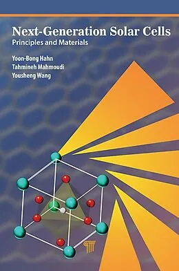 E-Book (epub) Next-Generation Solar Cells von Yoon-Bong Hahn, Tahmineh Mahmoudi, Yousheng Wang