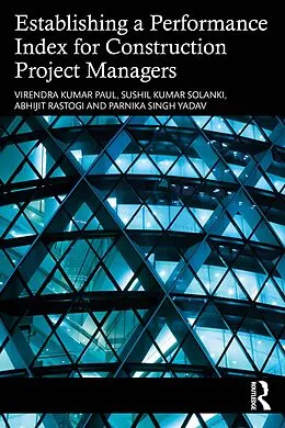 E-Book (epub) Establishing a Performance Index for Construction Project Managers von Virendra Kumar Paul, Sushil Kumar Solanki, Abhijit Rastogi