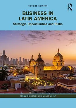 E-Book (pdf) Business in Latin America von Fernando Robles, Nila M. Wiese
