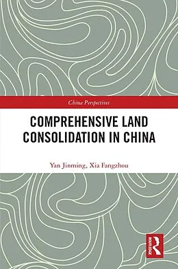 E-Book (pdf) Comprehensive Land Consolidation in China von Yan Jinming, Xia Fangzhou