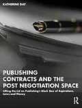 E-Book (pdf) Publishing Contracts and the Post Negotiation Space von Katherine Day
