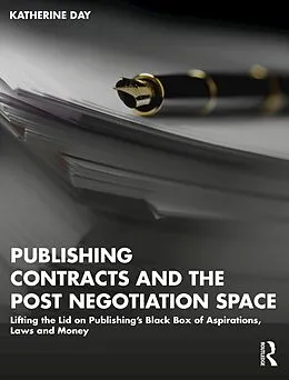 E-Book (pdf) Publishing Contracts and the Post Negotiation Space von Katherine Day