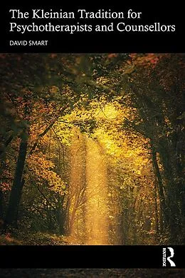 E-Book (pdf) The Kleinian Tradition for Psychotherapists and Counsellors von David Smart