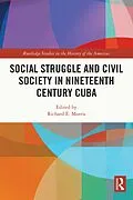 PDF Social Struggle and Civil Society in Nineteenth Century Cuba von