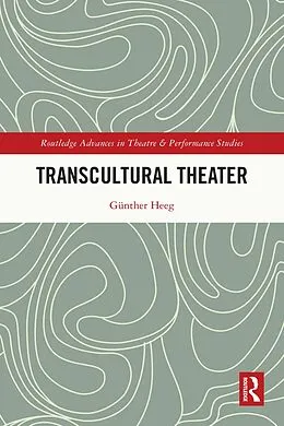 E-Book (pdf) Transcultural Theater von Günther Heeg