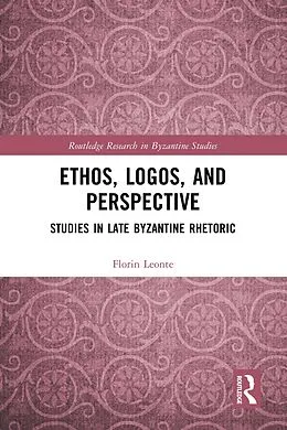 E-Book (epub) Ethos, Logos, and Perspective von Florin Leonte