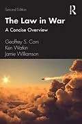 E-Book (epub) The Law in War von Geoffrey S. Corn, Ken Watkin, Jamie Williamson