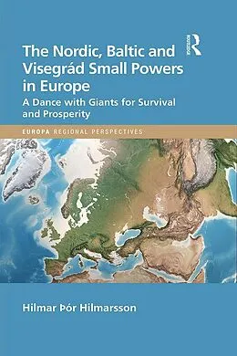 E-Book (epub) The Nordic, Baltic and Visegrád Small Powers in Europe von Hilmar Hilmarsson