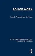 E-Book (pdf) Police Work von Peter B. Ainsworth, Ken Pease