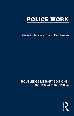 E-Book (pdf) Police Work von Peter B. Ainsworth, Ken Pease