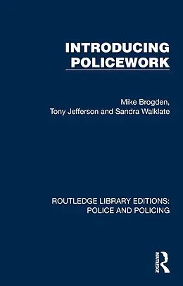 E-Book (epub) Introducing Policework von Mike Brogden, Tony Jefferson, Sandra Walklate