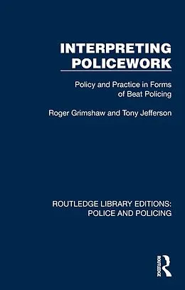 E-Book (epub) Interpreting Policework von Roger Grimshaw, Tony Jefferson
