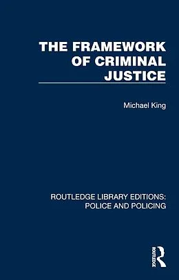 E-Book (epub) The Framework of Criminal Justice von Michael King