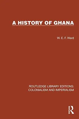 E-Book (epub) A History of Ghana von W. E. F. Ward