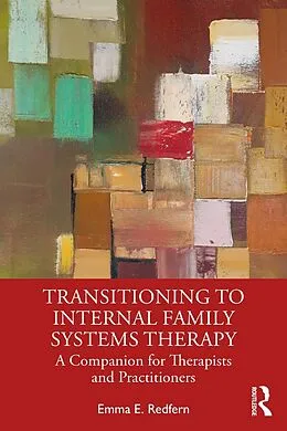 E-Book (pdf) Transitioning to Internal Family Systems Therapy von Emma E. Redfern