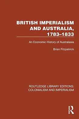 E-Book (pdf) British Imperialism and Australia, 1783-1833 von Brian Fitzpatrick