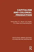 E-Book (epub) Capitalism and Colonial Production von Hamza Alavi, P. L. Burns, G. R. Knight