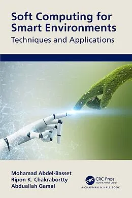 E-Book (pdf) Soft Computing for Smart Environments von Mohamed Abdel-Basset, Ripon Chakrabortty, Abduallah Gamal