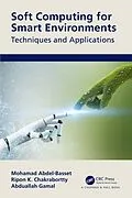 E-Book (epub) Soft Computing for Smart Environments von Mohamed Abdel-Basset, Ripon Chakrabortty, Abduallah Gamal
