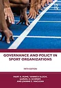 E-Book (pdf) Governance and Policy in Sport Organizations von Mary A. Hums, Yannick Kluch, Sam H. Schmidt