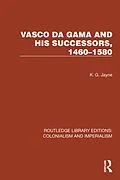 E-Book (pdf) Vasco da Gama and his Successors, 1460-1580 von K. G. Jayne