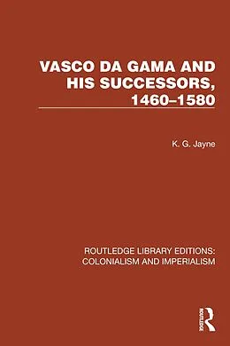 E-Book (pdf) Vasco da Gama and his Successors, 1460-1580 von K. G. Jayne