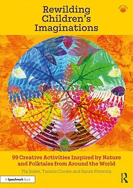 E-Book (epub) Rewilding Children's Imaginations von Pia Jones, Tamsin Cooke, Sarah Pimenta