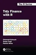 E-Book (epub) Tidy Finance with R von Christoph Scheuch, Stefan Voigt, Patrick Weiss