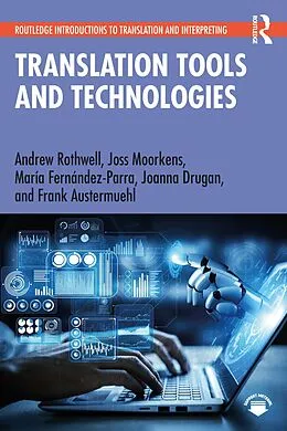 E-Book (pdf) Translation Tools and Technologies von Andrew Rothwell, Joss Moorkens, María Fernández-Parra
