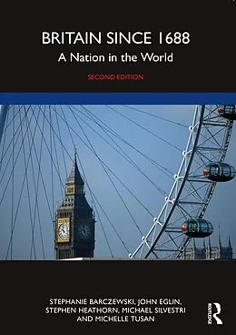 E-Book (epub) Britain since 1688 von Stephanie Barczewski, John Eglin, Stephen Heathorn