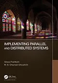 E-Book (pdf) Implementing Parallel and Distributed Systems von Alireza Poshtkohi, M. B. Ghaznavi-Ghoushchi
