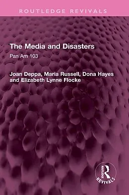 E-Book (epub) The Media and Disasters von Joan Deppa, Maria Russell, Dona Hayes