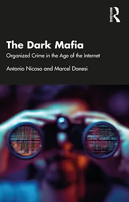E-Book (pdf) The Dark Mafia von Antonio Nicaso, Marcel Danesi
