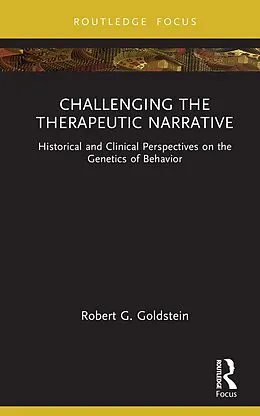 E-Book (pdf) Challenging the Therapeutic Narrative von Robert G. Goldstein