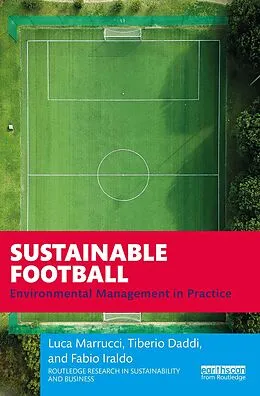 E-Book (pdf) Sustainable Football von Luca Marrucci, Tiberio Daddi, Fabio Iraldo