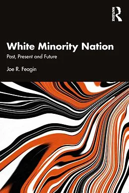 E-Book (pdf) White Minority Nation von Joe R. Feagin
