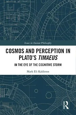 E-Book (epub) Cosmos and Perception in Plato's Timaeus von Mark Eli Kalderon