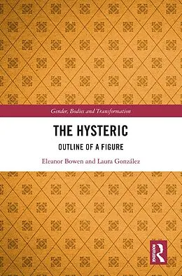 PDF The Hysteric von Eleanor Bowen, Laura González