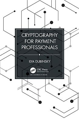 eBook (pdf) Cryptography for Payment Professionals de Ilya Dubinsky