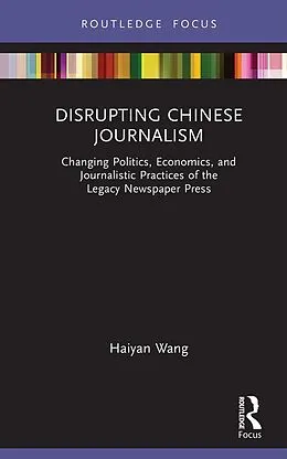 E-Book (pdf) Disrupting Chinese Journalism von Haiyan Wang