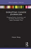 E-Book (epub) Disrupting Chinese Journalism von Haiyan Wang